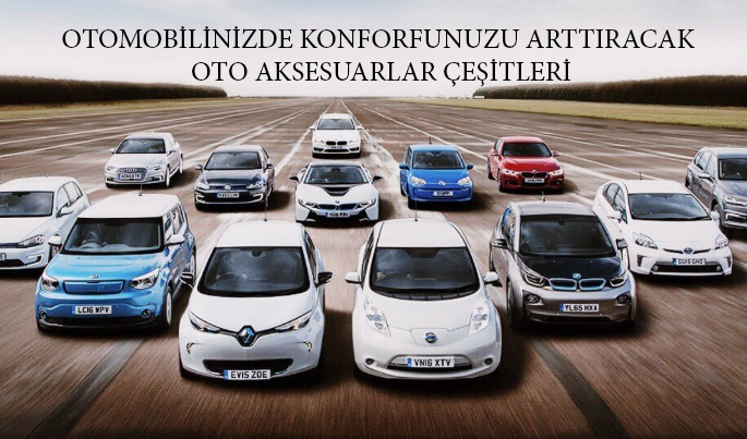 Otomobilinizde Konforunuzu Arttıracak Oto Aksesuarları Nelerdir?